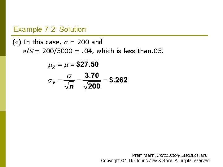 Example 7 -2: Solution (c) In this case, n = 200 and n/N =