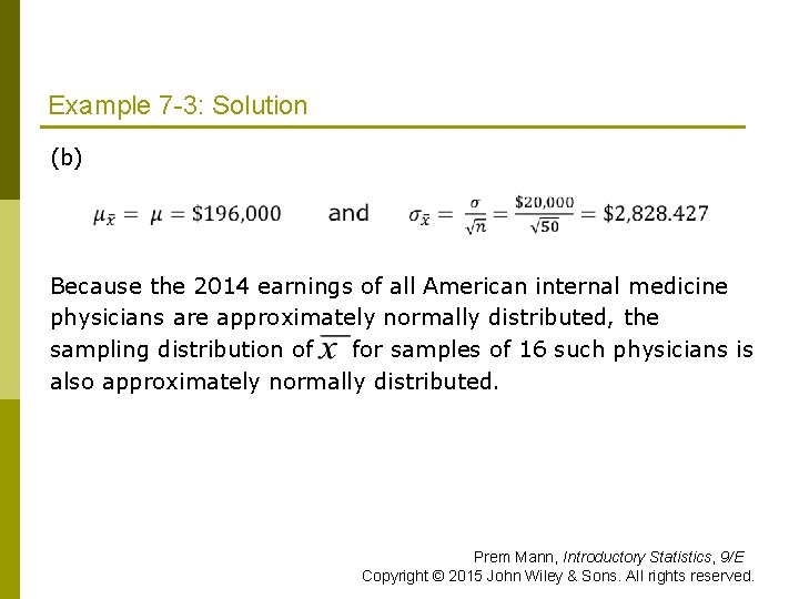 Example 7 -3: Solution (b) Because the 2014 earnings of all American internal medicine