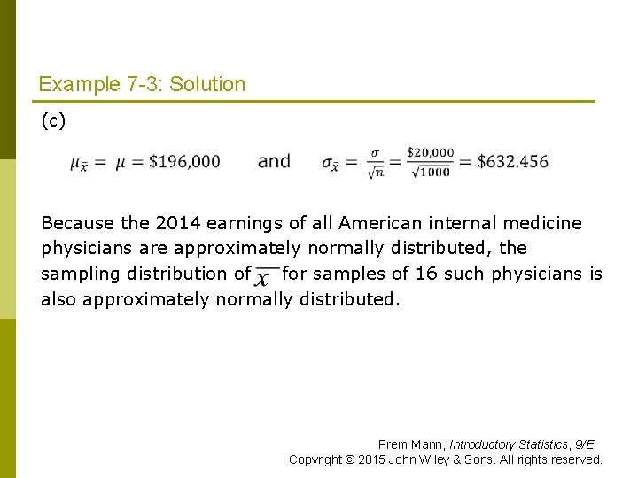 Example 7 -3: Solution (c) Because the 2014 earnings of all American internal medicine