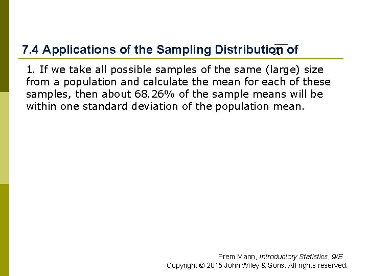 7. 4 Applications of the Sampling Distribution of 1. If we take all possible