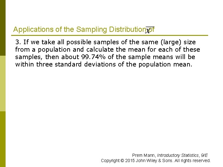 Applications of the Sampling Distribution of 3. If we take all possible samples of