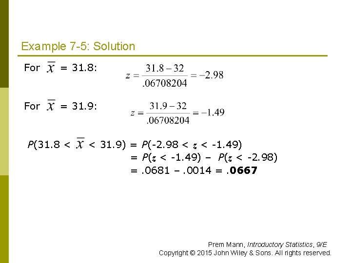 Example 7 -5: Solution For = 31. 8: For = 31. 9: P(31. 8