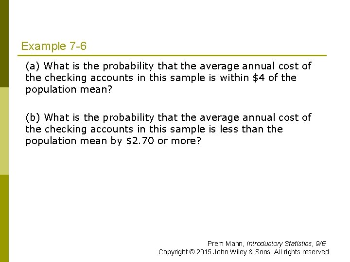 Example 7 -6 (a) What is the probability that the average annual cost of