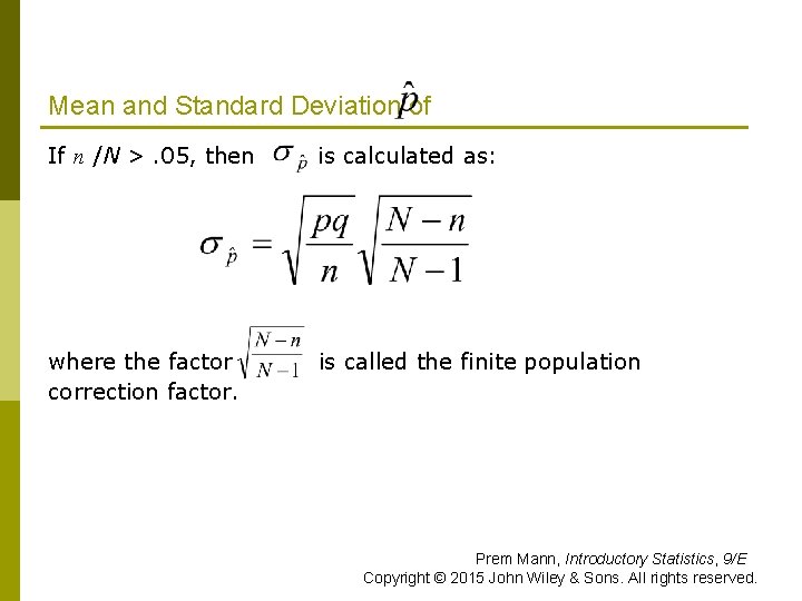 Mean and Standard Deviation of If n /N >. 05, then is calculated as: