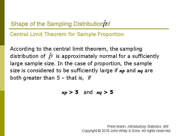 Shape of the Sampling Distribution of Central Limit Theorem for Sample Proportion According to