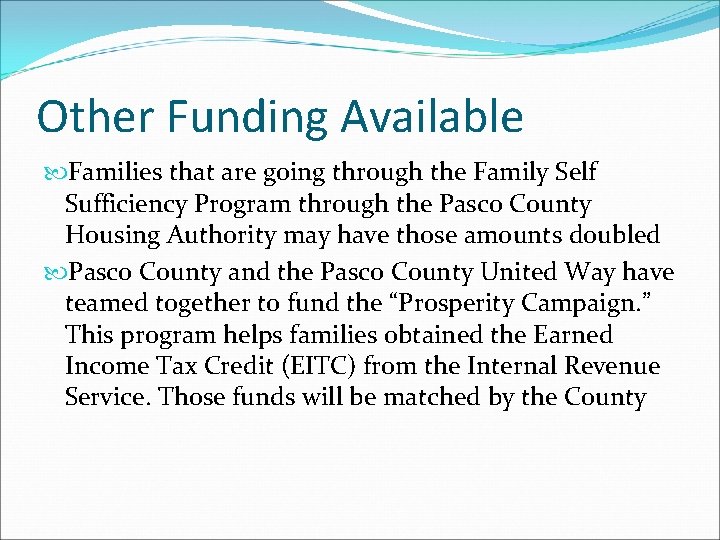 Other Funding Available Families that are going through the Family Self Sufficiency Program through