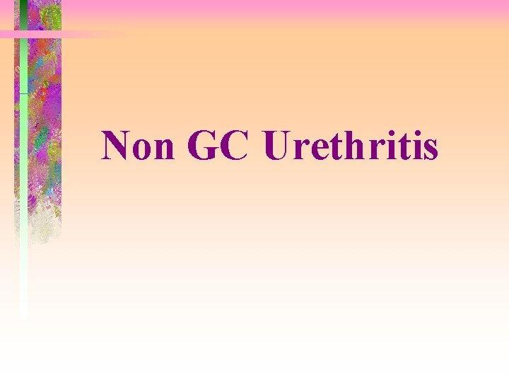 Non GC Urethritis 