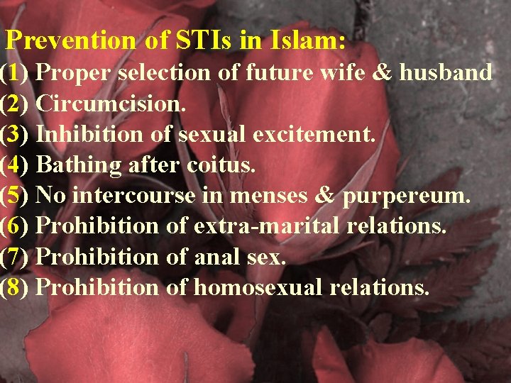 Prevention of STIs in Islam: (1) Proper selection of future wife & husband (2)