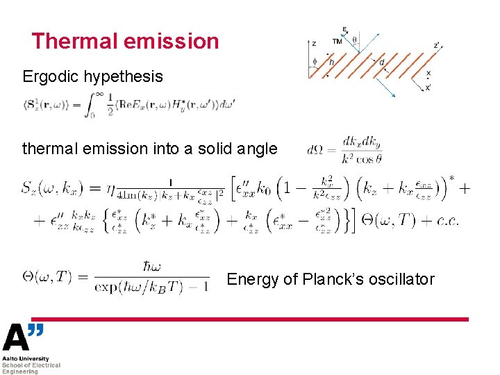 Thermal emission Ergodic hypethesis thermal emission into a solid angle Energy of Planck’s oscillator