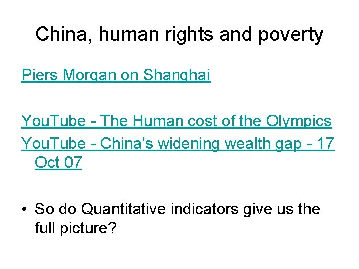 China, human rights and poverty Piers Morgan on Shanghai You. Tube - The Human