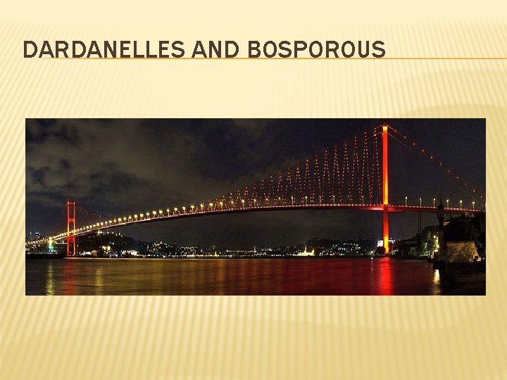 DARDANELLES AND BOSPOROUS 