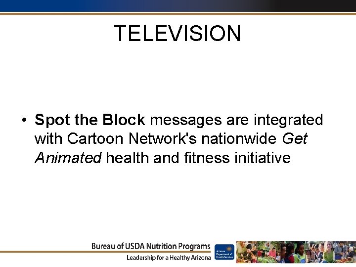 TELEVISION • Spot the Block messages are integrated with Cartoon Network's nationwide Get Animated
