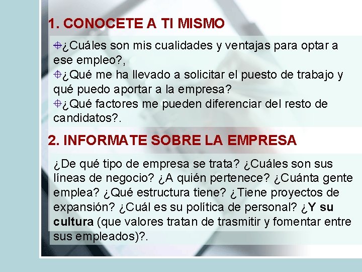 1. CONOCETE A TI MISMO ¿Cuáles son mis cualidades y ventajas para optar a