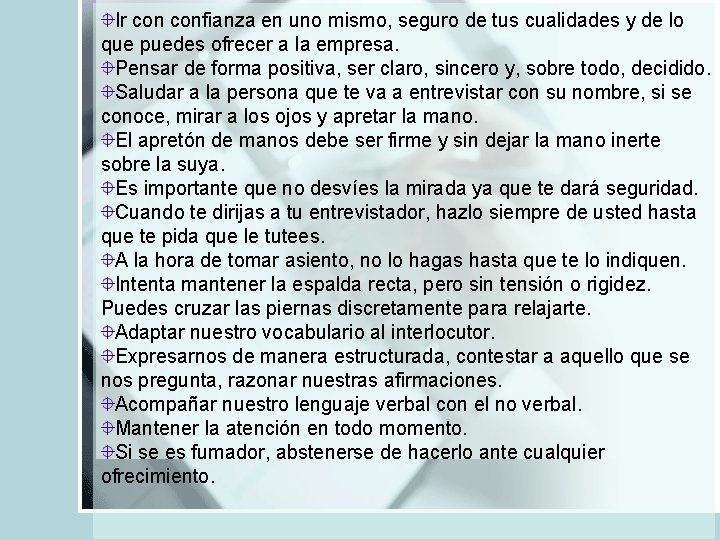 Ir confianza en uno mismo, seguro de tus cualidades y de lo que puedes