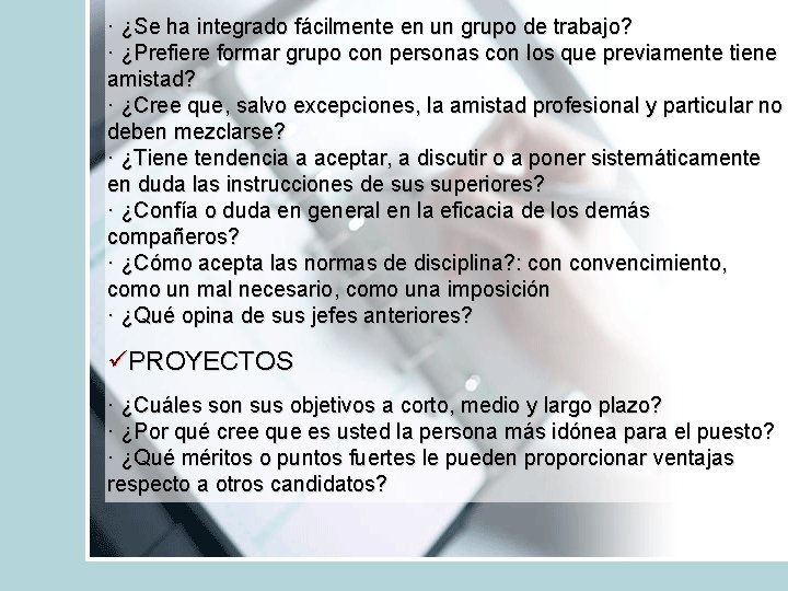 · ¿Se ha integrado fácilmente en un grupo de trabajo? · ¿Prefiere formar grupo