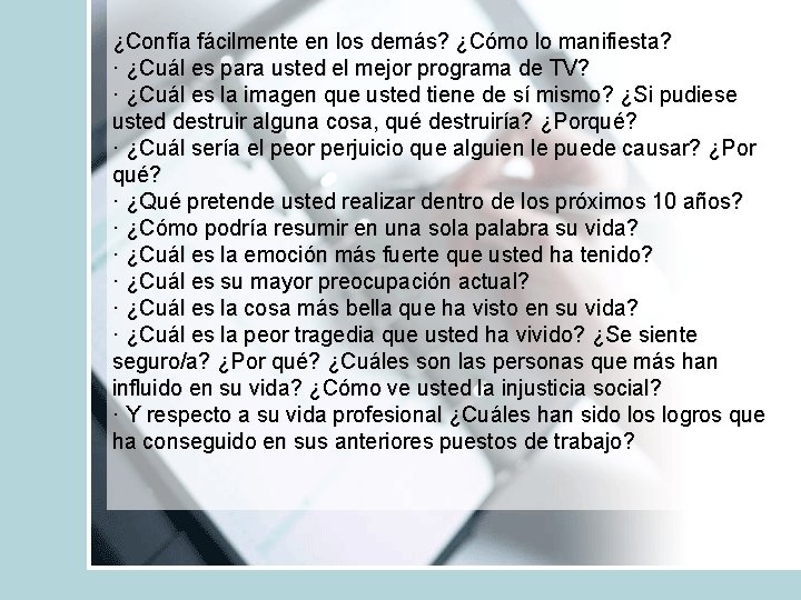 ¿Confía fácilmente en los demás? ¿Cómo lo manifiesta? · ¿Cuál es para usted el