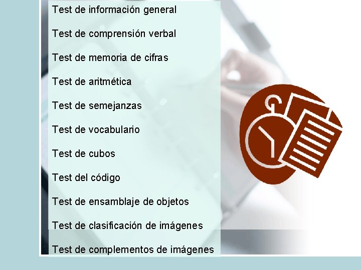 Test de información general Test de comprensión verbal Test de memoria de cifras Test