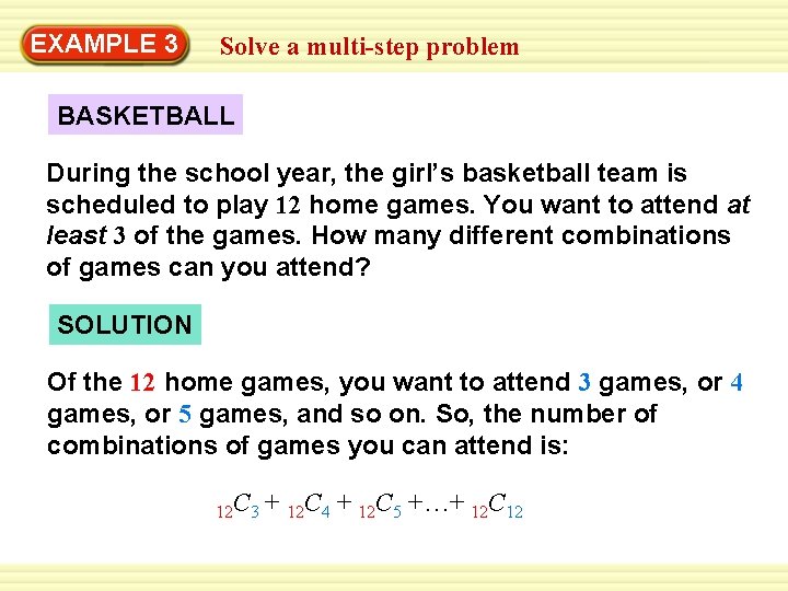 EXAMPLE 3 Solve a multi-step problem BASKETBALL During the school year, the girl’s basketball