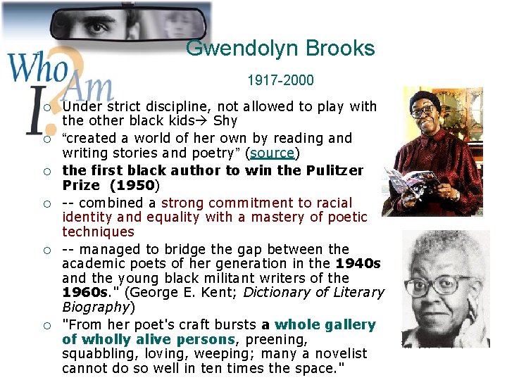 Gwendolyn Brooks 1917 -2000 ¡ ¡ ¡ Under strict discipline, not allowed to play