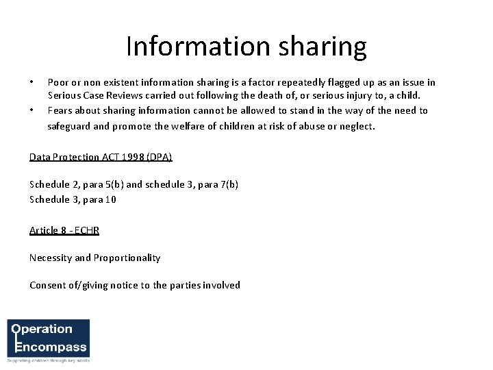 Information sharing Poor or non existent information sharing is a factor repeatedly flagged up