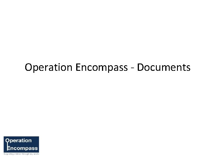 Operation Encompass - Documents 