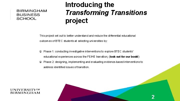 Introducing the Transforming Transitions project This project set out to better understand reduce the
