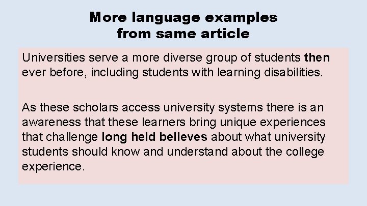 More language examples from same article Universities serve a more diverse group of students