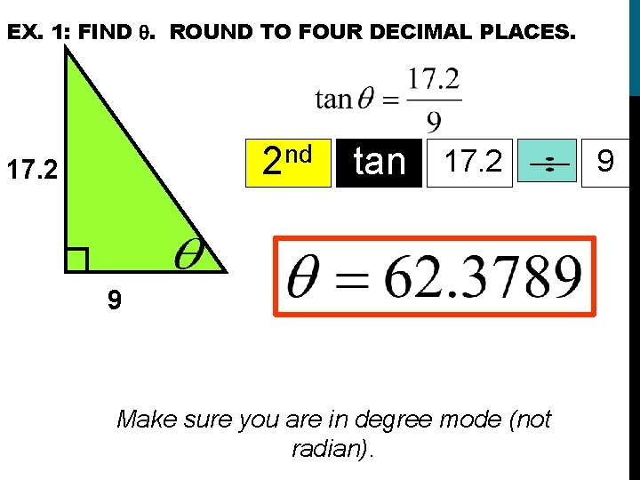 EX. 1: FIND . ROUND TO FOUR DECIMAL PLACES. nd 2 17. 2 tan