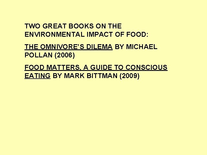 TWO GREAT BOOKS ON THE ENVIRONMENTAL IMPACT OF FOOD: THE OMNIVORE’S DILEMA BY MICHAEL
