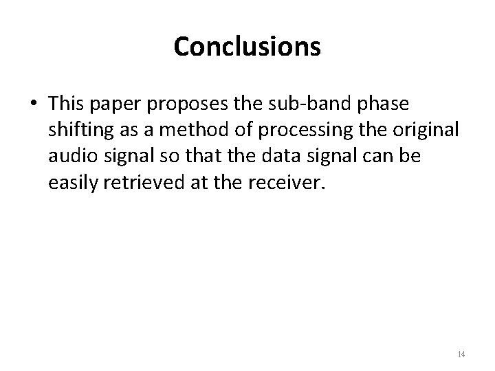 Conclusions • This paper proposes the sub-band phase shifting as a method of processing