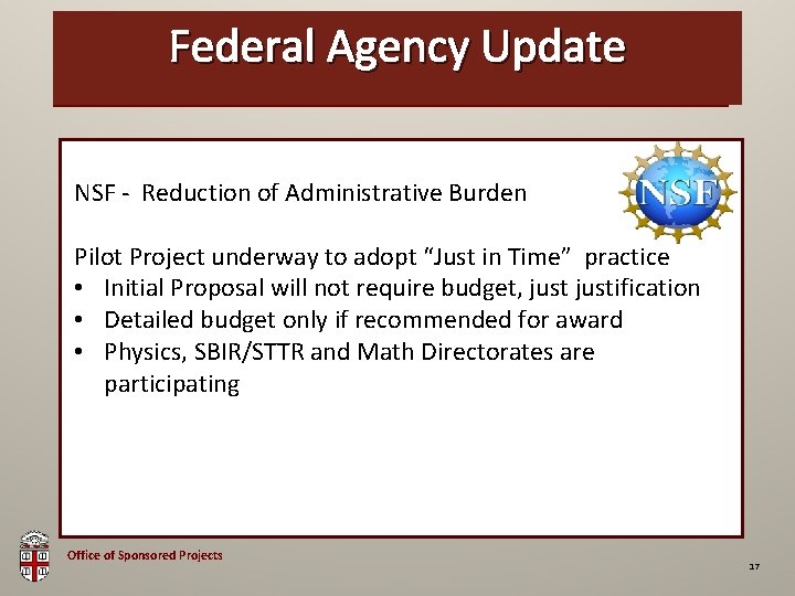 Federal Agency Update OSP Brown Bag NSF - Reduction of Administrative Burden Pilot Project