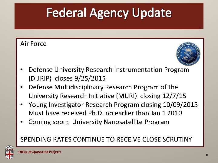 Federal Agency Update OSP Brown Bag Air Force • Defense University Research Instrumentation Program