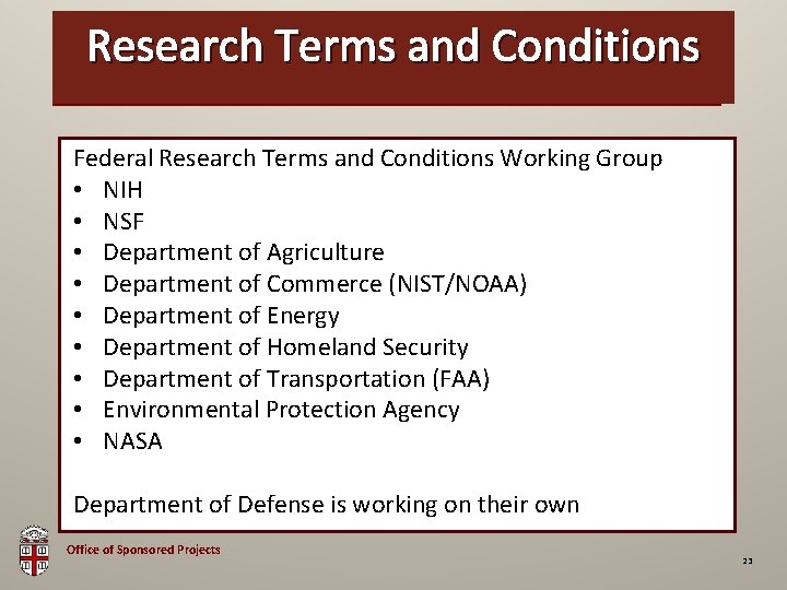 Research Terms and Conditions OSP Brown Bag Federal Research Terms and Conditions Working Group