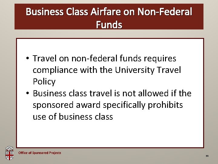 Business Class Airfare on Non-Federal OSP Brown Bag Funds • Travel on non-federal funds