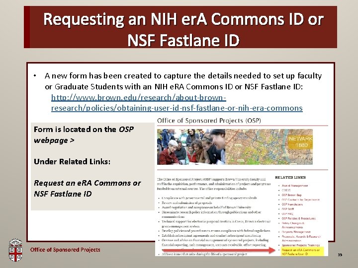 Requesting an NIH er. A Commons ID or OSP Brown Bag NSF Fastlane ID