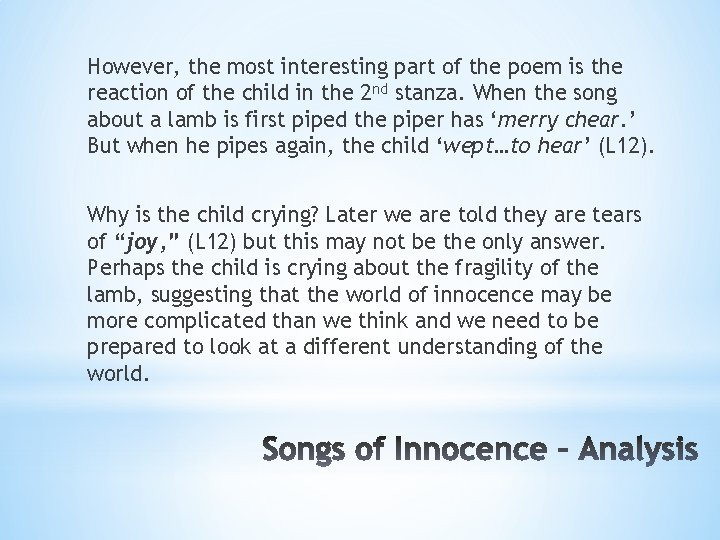 However, the most interesting part of the poem is the reaction of the child