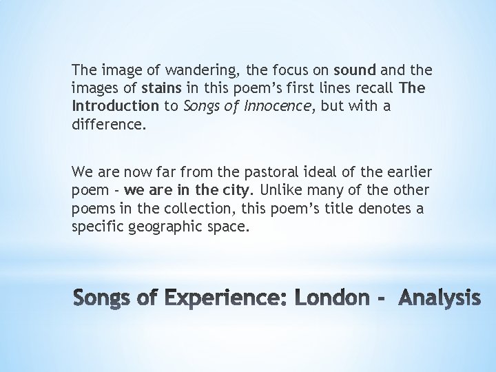 The image of wandering, the focus on sound and the images of stains in