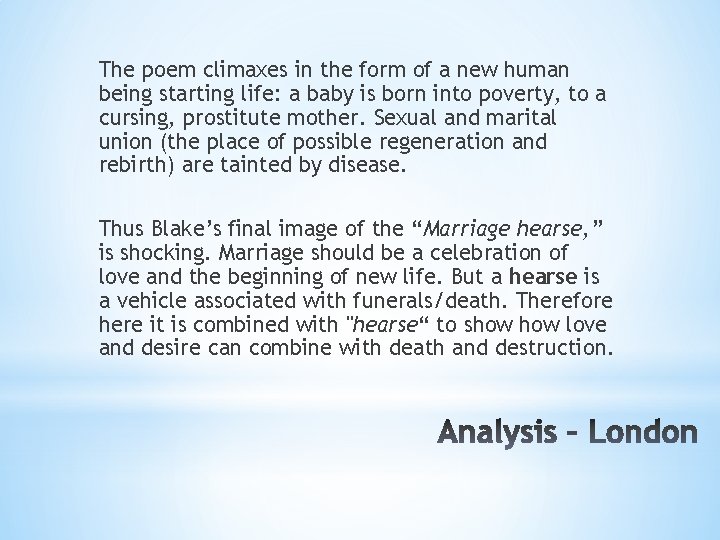 The poem climaxes in the form of a new human being starting life: a