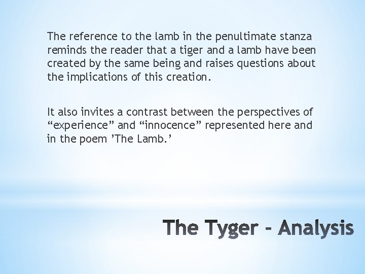 The reference to the lamb in the penultimate stanza reminds the reader that a