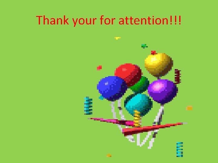 Thank your for attention!!! 