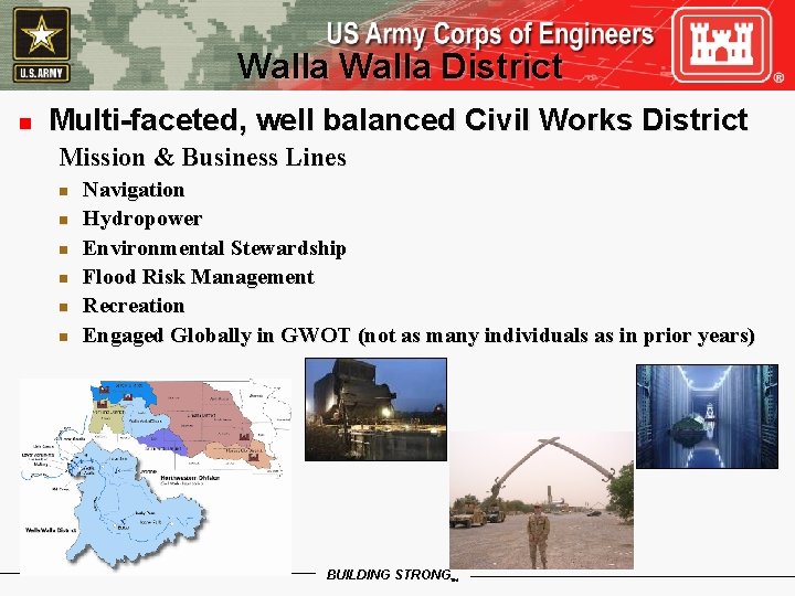 Walla District n Multi-faceted, well balanced Civil Works District Mission & Business Lines n