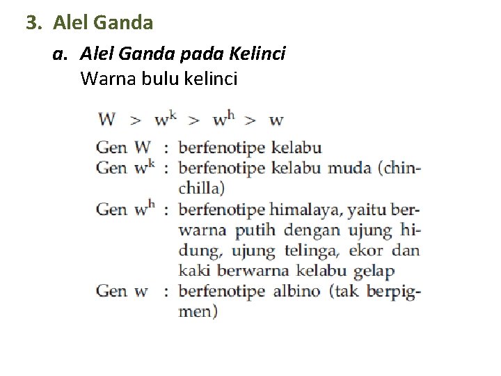 3. Alel Ganda a. Alel Ganda pada Kelinci Warna bulu kelinci 