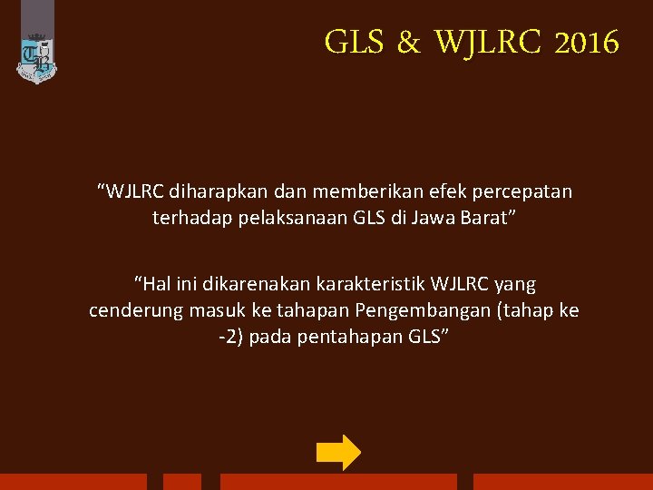 GLS & WJLRC 2016 “WJLRC diharapkan dan memberikan efek percepatan terhadap pelaksanaan GLS di