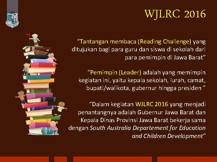 WJLRC 2016 “Tantangan membaca (Reading Challenge) yang ditujukan bagi para guru dan siswa di