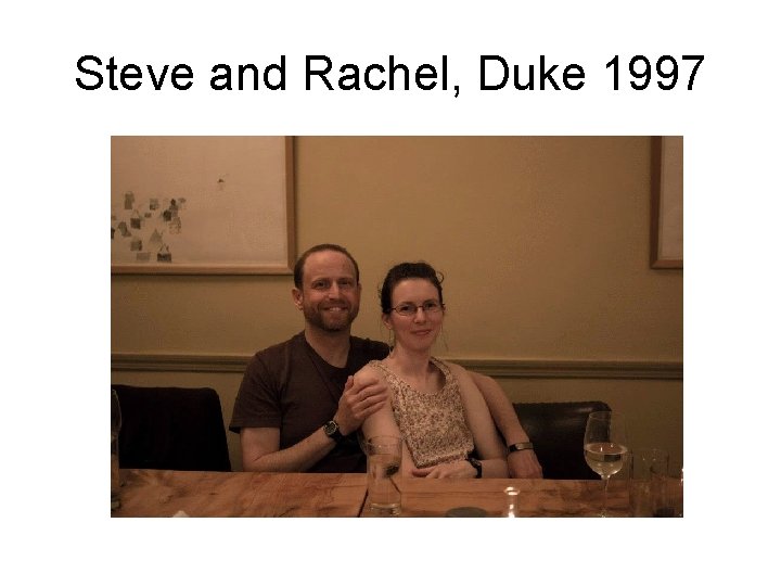 Steve and Rachel, Duke 1997 