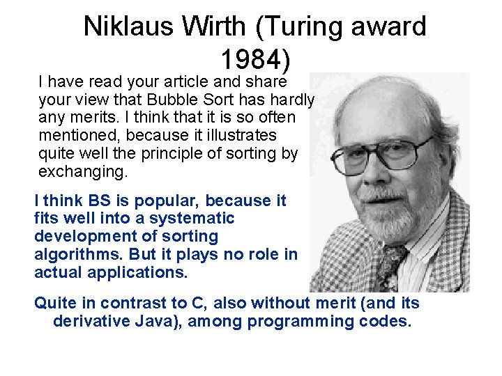 Niklaus Wirth (Turing award 1984) I have read your article and share your view
