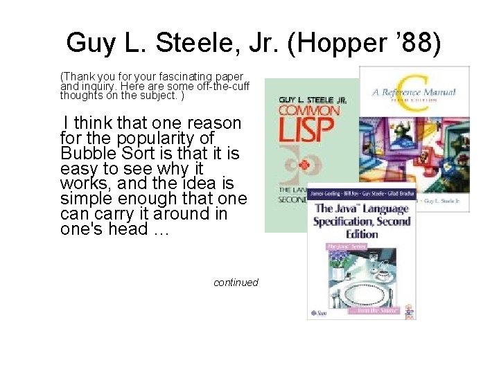 Guy L. Steele, Jr. (Hopper ’ 88) (Thank you for your fascinating paper and