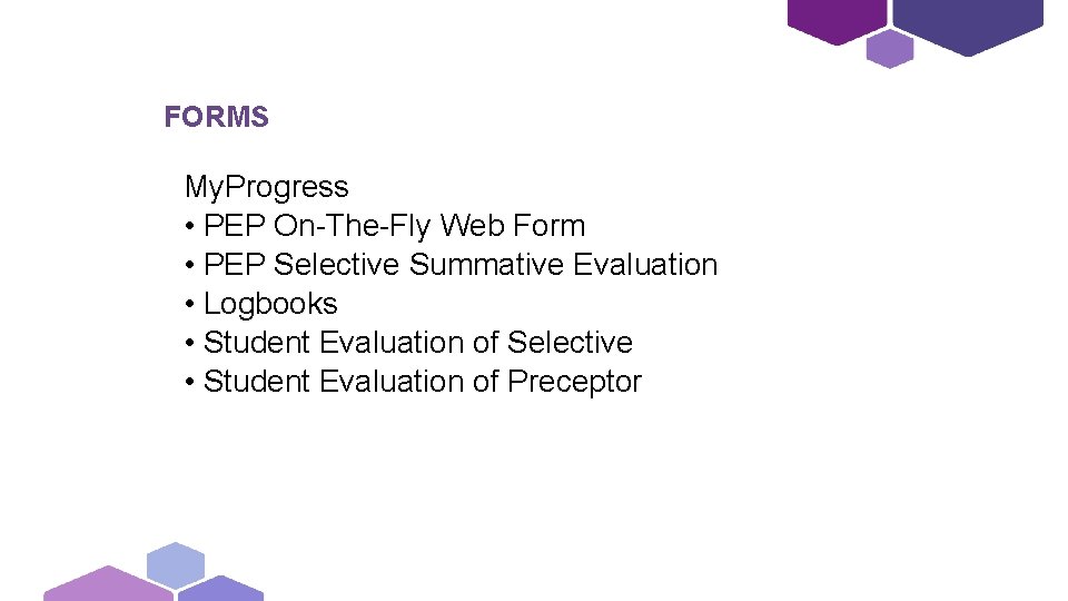 FORMS My. Progress • PEP On-The-Fly Web Form • PEP Selective Summative Evaluation •
