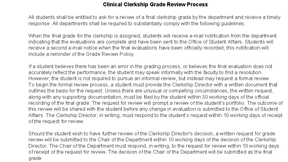 Clinical Clerkship Grade Review Process All students shall be entitled to ask for a