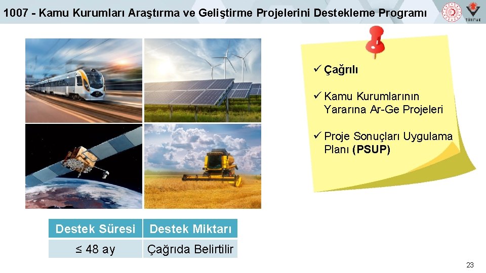 1007 - Kamu Kurumları Araştırma ve Geliştirme Projelerini Destekleme Programı ü Çağrılı ü Kamu